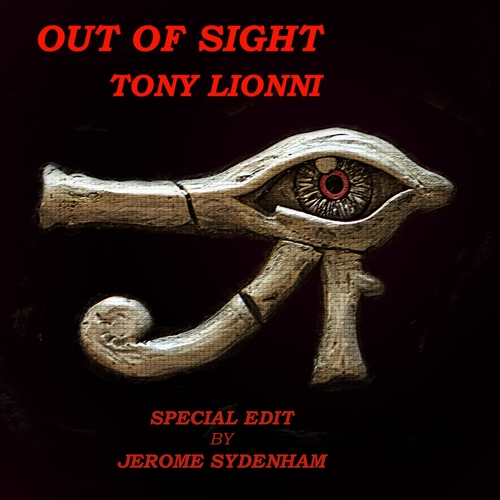 Tony Lionni - Out Of Sight (Special Edit By Jerome Sydenham) [KMAT019]